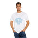 Unisex Garment-Dyed T-shirt ALL JESUS CHRIST